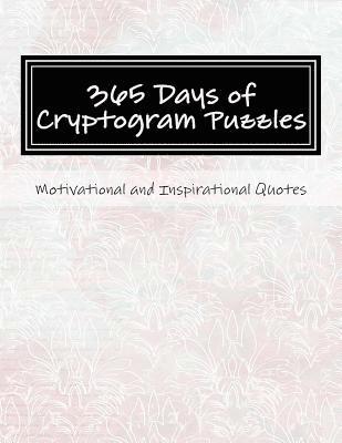 Passion Puzzles - 365 Days of Cryptogram Puzzles: Motivational and Inspirational Quotes, Häftad