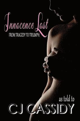 Innocence Lost - From Tragedy to Triumph 1