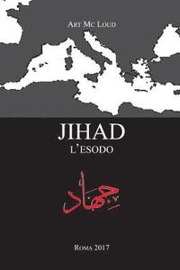 bokomslag jihad - l'esodo