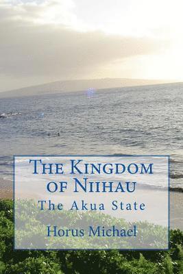 The Kingdom of Niihau: The Akua State 1