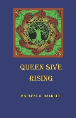 Marlene R Dalkeith, Marlene R. Dalkeith - Queen Sive Rising, Häftad