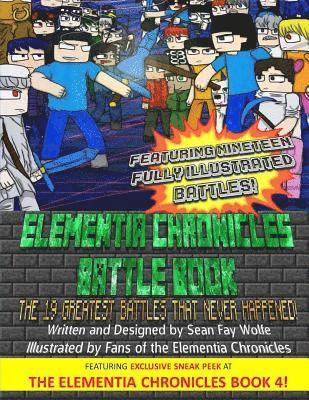 Sean Fay Wolfe - The Elementia Chronicles: BATTLE BOOK: The Greatest Battles that Never Happened, Häftad
