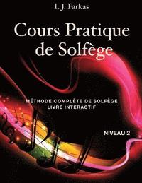 bokomslag Cours Pratique de Solfège, Niveau 2: Méthode Complète de Solfège, Livre Interactif, Niveau 2