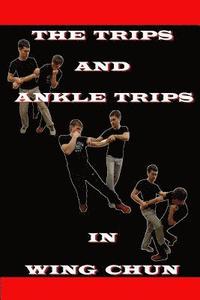 bokomslag The ankle trips and trips in wing chun