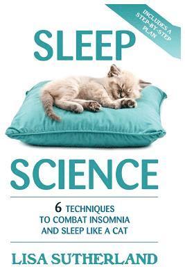 Lisa Sutherland - Sleep: 6 Techniques to Combat Insomnia and Sleep Like a Cat, Häftad