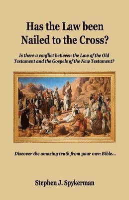 Has the Law been Nailed to the Cross? 1