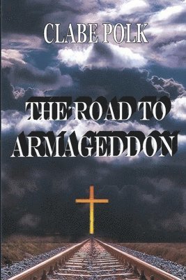 bokomslag The Road to Armageddon