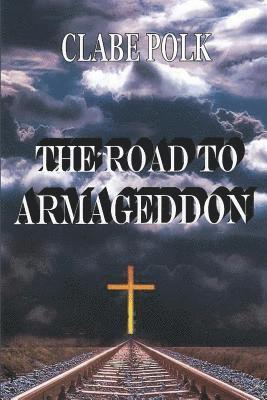 Clabe Polk - The Road to Armageddon, Häftad