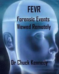 bokomslag Fevr: Forensic Events Viewed Remotely