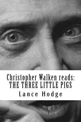 Lance Hodge - Christopher Walken reads: The Three Little Pigs, Häftad