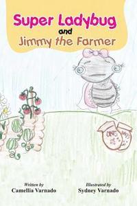 bokomslag Sally, the Super Ladybug and Jimmy the Farmer