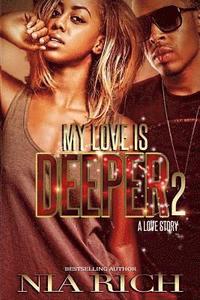 bokomslag My Love Is Deeper 2: A Love Story