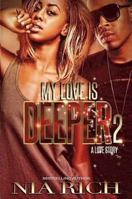 My Love Is Deeper 2: A Love Story 1