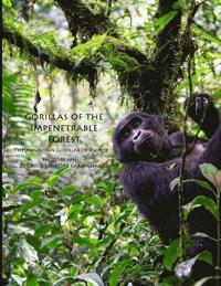 bokomslag Gorillas of the Impenetrable Forest: The Mountain Gorillas of Bwindi