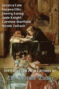 bokomslag The Collected 2016 Editions of The Teatime Tattler