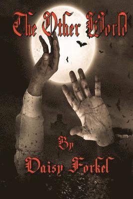 Daisy Forkel - The Other World, Häftad