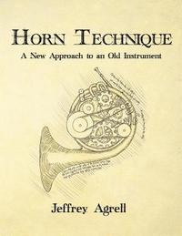 bokomslag Horn Technique: A New Approach to an Old Instrument