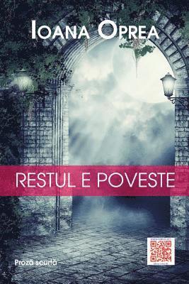 bokomslag Restul E Poveste: Proza Scurta