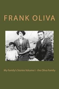 bokomslag My Family's Stories Volume I - the Oliva Family