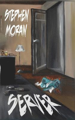 Stephen Moran - Server, Häftad