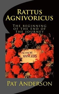 bokomslag Rattus Agnivoricus: The Beginning of the End of the Journey