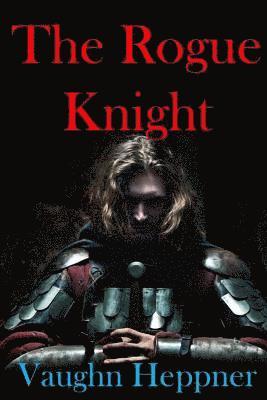 The Rogue Knight 1