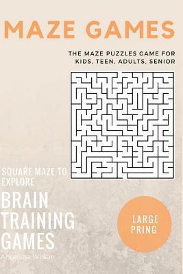 Angelina Wilson - Maze Games: The Maze Puzzles Game for Kids, Teen, Adults, Senior, Brain Training Games, Square Maze to Explore, Häftad