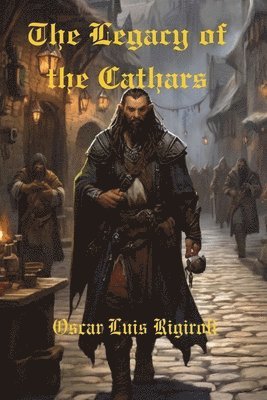 Oscar Luis Rigiroli - The Legacy of the Cathars, Häftad