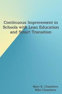 bokomslag Continuous Improvement in Schools with Lean Education and Smart Transition