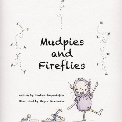 Mudpies and Fireflies 1