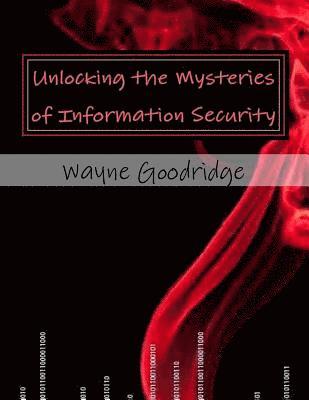 bokomslag Unlocking the Mysteries of Information Security