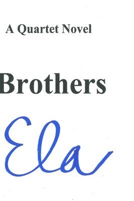 Brothers: A Quartet Novel 1