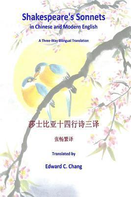 bokomslag Shakespeare's Sonnets in Chinese and Modern English: A Three-Way Bilingual Translation