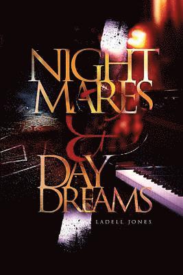 Ladell L. Jones - Nightmares & Daydreams, Häftad