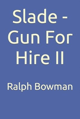 bokomslag Slade - Gun For Hire II