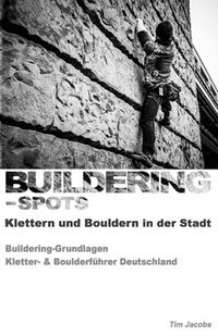 bokomslag Buildering-Spots - Klettern und Bouldern in der Stadt