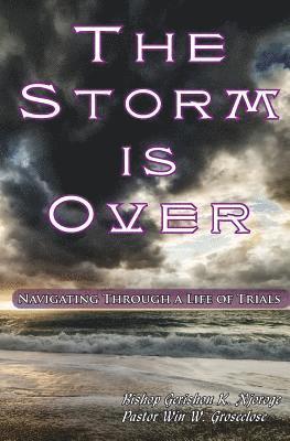 The Storm is Over: Navigating Through a Life of Trials 1