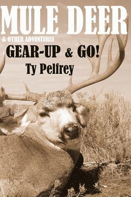 Ty E. Pelfrey - Mule Deer & Other Adventures BW, Häftad