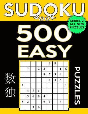 Sudoku Book 500 Easy Puzzles: Sudoku Puzzle Book With Only One Level of Difficulty 1