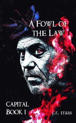 A Fowl of the Law (Capital Book 1) 1