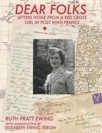bokomslag Dear Folks: Letters Home from a Red Cross Girl in Post WW II France