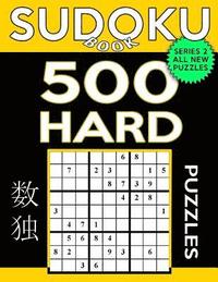 bokomslag Sudoku Book 500 Hard Puzzles: Sudoku Puzzle Book With Only One Level of Difficulty