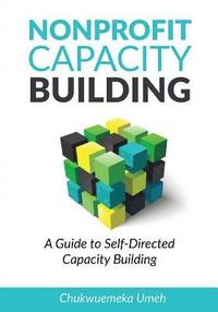 bokomslag Nonprofit Capacity Building: A Guide to Self-Directed Capacity Building