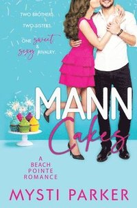 bokomslag Mann Cakes: a Beach Pointe romance