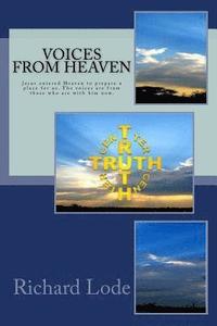 bokomslag VOICES from HEAVEN: Jesus entered Heaven to prepare a place for us. The voices are from those who are with him now.