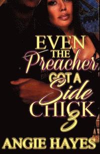 bokomslag Even The Preacher Got A Side Chick 3