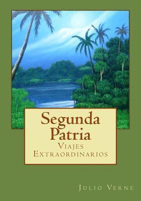 Andrea Gouveia - Segunda Patria: Viajes Extraordinarios, Häftad