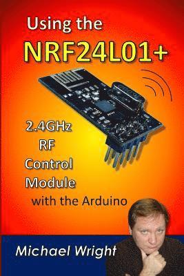 Using the NRF24L01 2.4GHz RF Control Module with the Arduino 1