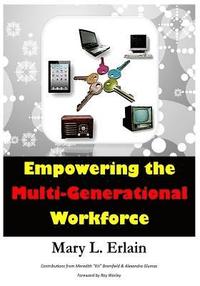 bokomslag Empowering the Multi - Generational Workforce