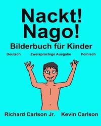 bokomslag Nackt! Nago!: Ein Bilderbuch für Kinder Deutsch-Polnisch (Zweisprachige Ausgabe)